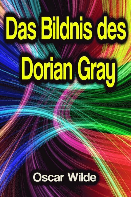 Oscar Wilde - Das Bildnis des Dorian Gray, E-bok
