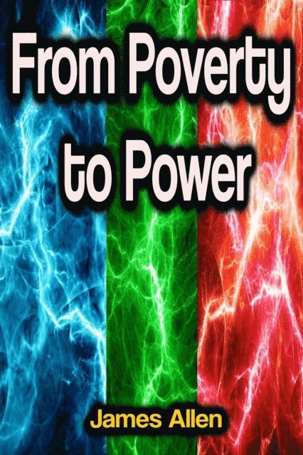 James Allen - From Poverty to Power, E-bok