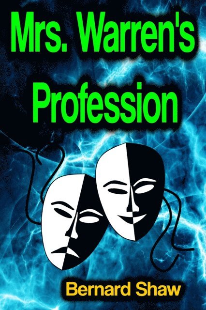 Bernard Shaw - Mrs. Warren's Profession, E-bok