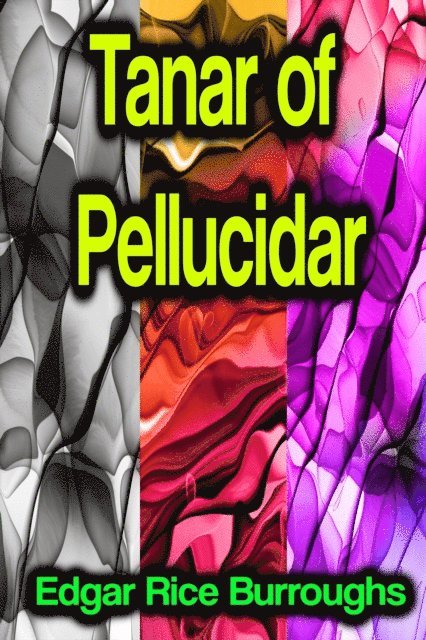 Edgar Rice Burroughs - Tanar of Pellucidar, E-bok