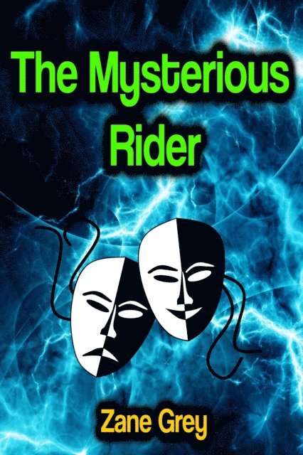 Zane Grey - Mysterious Rider, E-bok