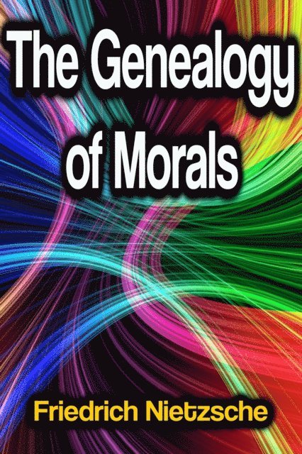 Friedrich Nietzsche - Genealogy of Morals, E-bok