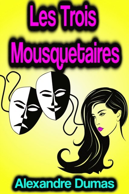 Alexandre Dumas - Les Trois Mousquetaires, E-bok