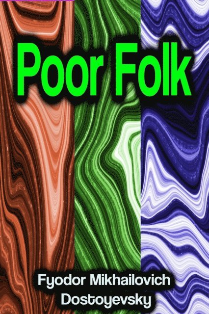 Fyodor Mikhailovich Dostoyevsky - Poor Folk, E-bok