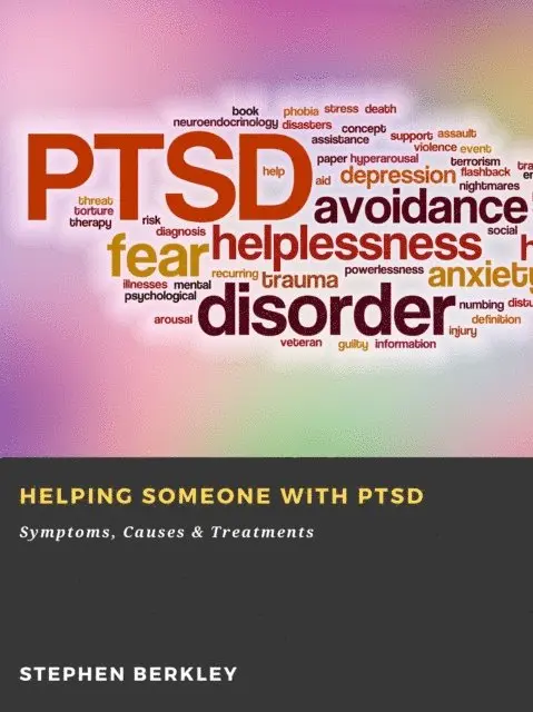 Stephen Berkley - Helping someone with PTSD: Symptoms, Causes & Treatments, E-bok. Tillgänglighet: Lägg i varukorg