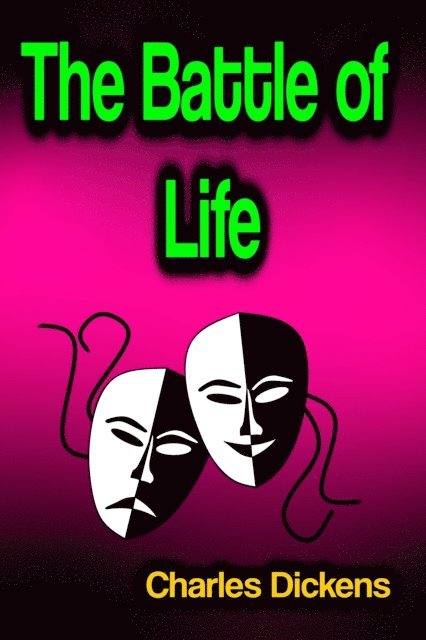 Charles Dickens - Battle of Life, E-bok