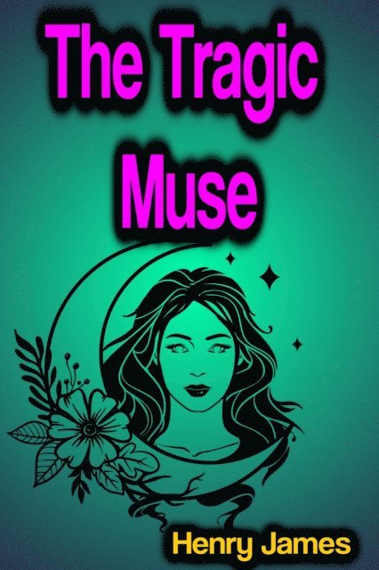Henry James - Tragic Muse, E-bok