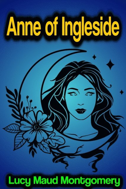 Lucy Maud Montgomery - Anne of Ingleside, E-bok