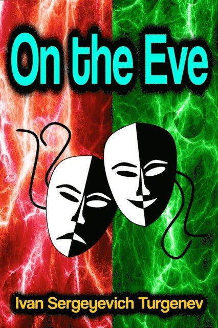 Ivan Sergeyevich Turgenev - On the Eve, E-bok