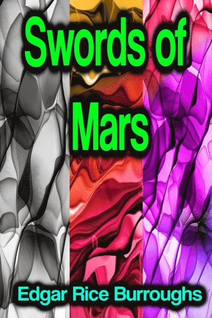 Edgar Rice Burroughs - Swords of Mars, E-bok