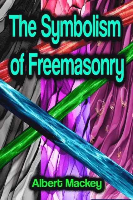 Albert Mackey - Symbolism of Freemasonry, E-bok. Tillgänglighet: Lägg i varukorg