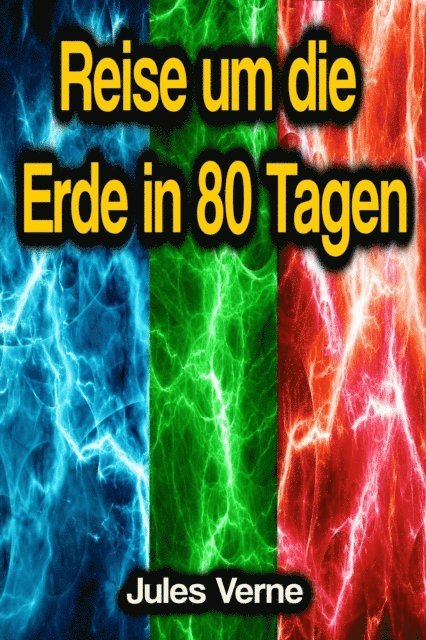 Jules Verne - Reise um die Erde in 80 Tagen, E-bok