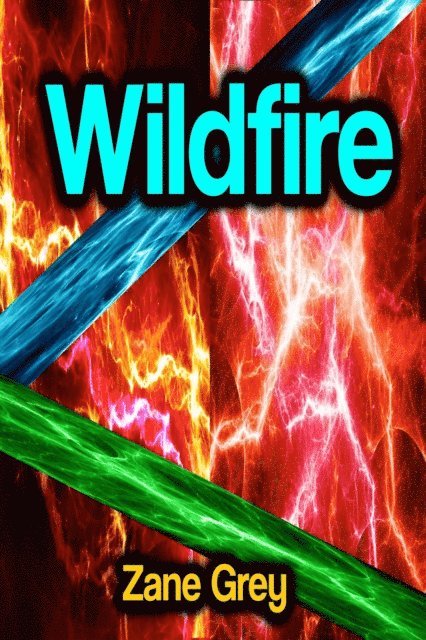 Zane Grey - Wildfire, E-bok