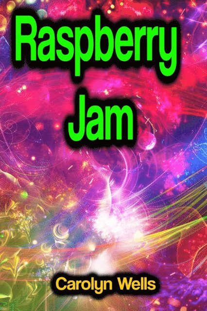 Carolyn Wells - Raspberry Jam, E-bok