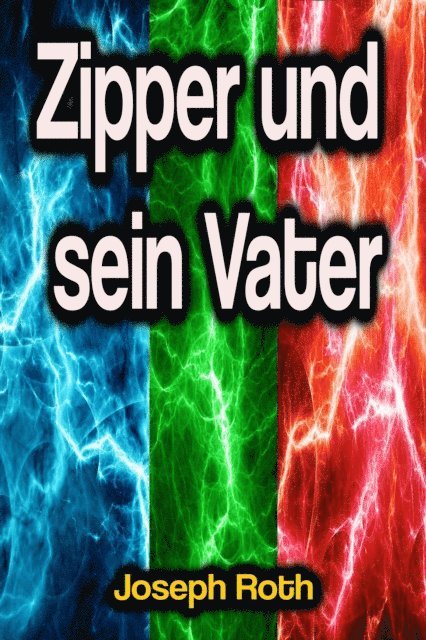 Joseph Roth - Zipper und sein Vater, E-bok
