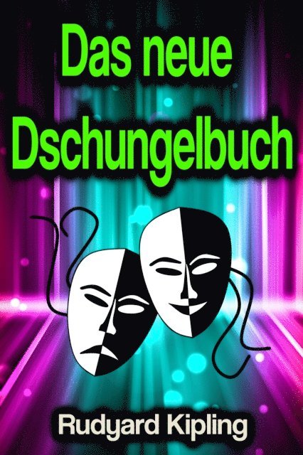 Rudyard Kipling - Das neue Dschungelbuch, E-bok