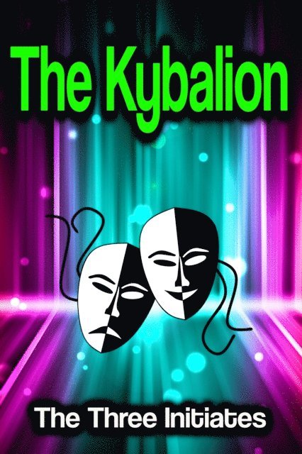The Three Initiates - Kybalion, E-bok
