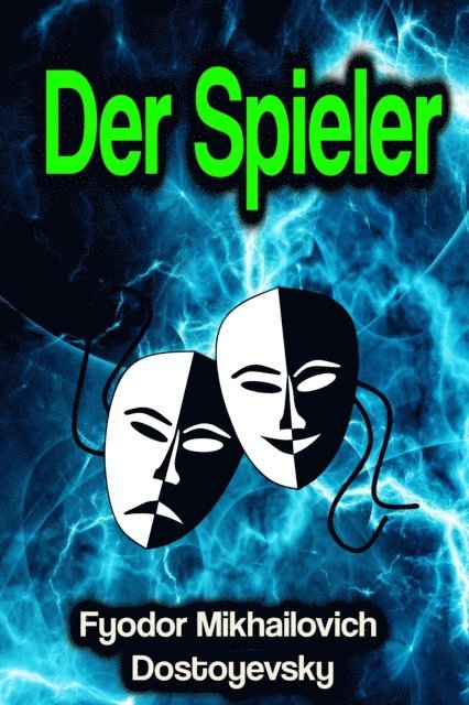 Fyodor Mikhailovich Dostoyevsky - Der Spieler, E-bok