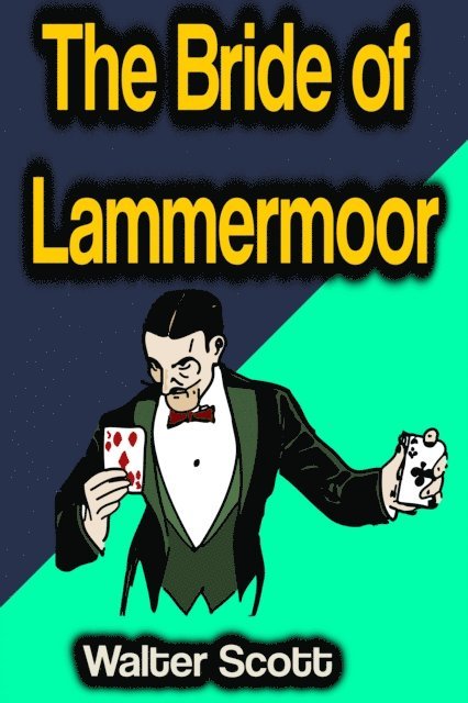 Walter Scott - Bride of Lammermoor, E-bok