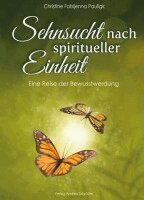Christine Fabijenna Pauligk - Sehnsucht nach spiritueller Einheit, Häftad