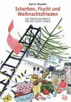 Katrin Wacker - Scherben, Flucht und Weihnachtsfrieden, Häftad. Tillgänglighet: Lägg i varukorg