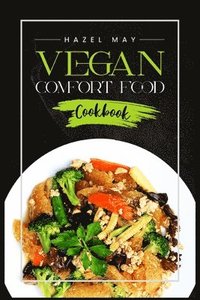 Vegan Comfort Food Cookbook