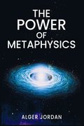The Power of Metaphysics