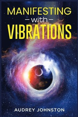 Audrey Johnston - Manifesting with Vibrations, Häftad. Tillgänglighet: Lägg i varukorg