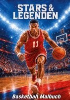 Josef Mickey Müller - Basketball-Malbuch Stars & Legenden für Kinder ab 8 Jahren, Jugendliche und Erwachsene mit 55 Ausmalmotiven, Häftad