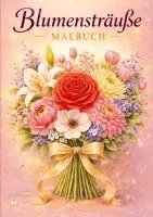 Josef Mickey Müller - Blumensträuße - Blumen Malbuch für Erwachsene mit 50 schönen Ausmalbildern, Häftad. Tillgänglighet: Lägg i varukorg