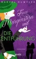 Marcel Huwyler - Frau Morgenstern und die Entführung, Häftad. Tillgänglighet: Lägg i varukorg