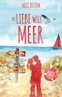 Nele Blohm, Kampenwand Verlag - Die Liebe will Meer, Häftad