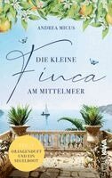 Andrea Micus, Kampenwand Verlag - Die kleine Finca am Mittelmeer, Häftad. Tillgänglighet: Lägg i varukorg
