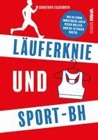Christoph Falkenroth, Kampenwand Verlag - Läuferknie und Sport-BH, Inbunden. Tillgänglighet: Lägg i varukorg