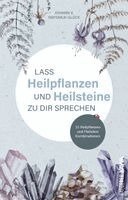 Johann v. Nepomuk Glück - Lass Heilpflanzen und Heilsteine zu dir sprechen, Häftad