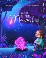 Laura Müller, Kampenwand Verlag - Warum du meine Mami bist, Inbunden