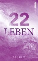 C. P. Haller - 22 Leben, Häftad
