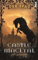 Petra Felsner, Kampenwand Verlag - Castle MacLyal, Häftad