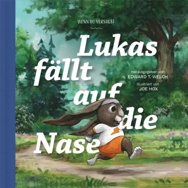 Joe Hox, Edward T. Welch - Lukas fällt auf die Nase, E-bok. Tillgänglighet: Lägg i varukorg