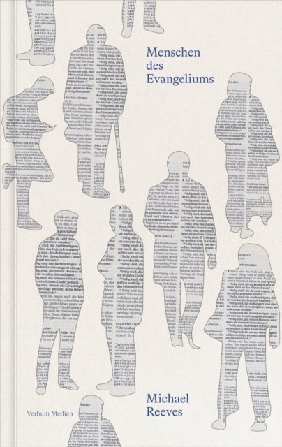 Michael Reeves - Menschen des Evangeliums, E-bok