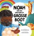 Noah und das unglaublich groe Boot