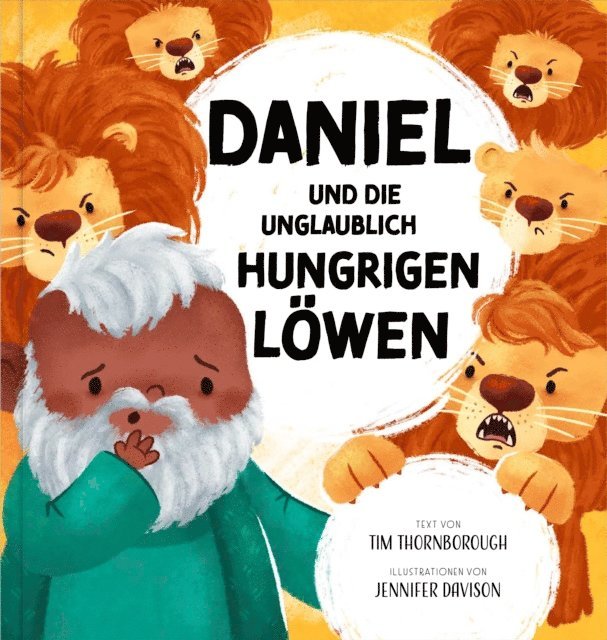 Tim Thornborough, Jennifer Davidson - Daniel und die unglaublich hungrigen Löwen, E-bok