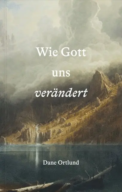 Dane Ortlund - Wie Gott uns verändert, E-bok. Tillgänglighet: Lägg i varukorg