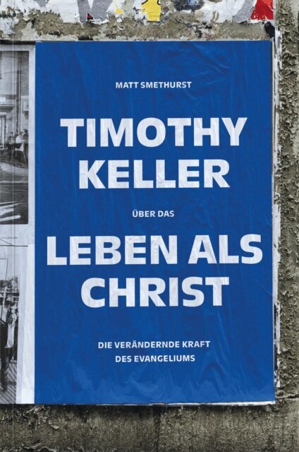Matt Smethurst - Timothy Keller uber das Leben als Christ, E-bok