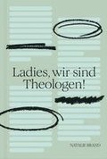Ladies, wir sind Theologen!