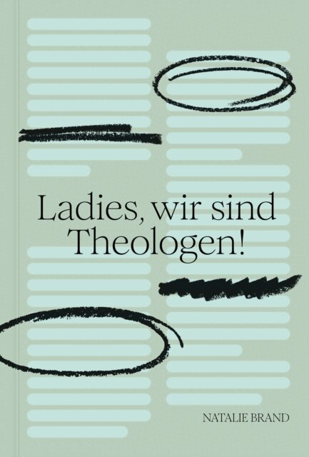 Natalie Brand - Ladies, wir sind Theologen!, E-bok