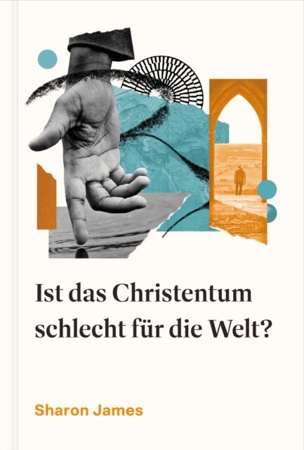 Sharon James - Ist das Christentum schlecht fur die Welt?, E-bok