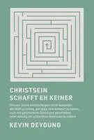Christsein schafft eh keiner