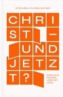 Peter Krell, Florian Gostner - Christ - und jetzt?, Häftad