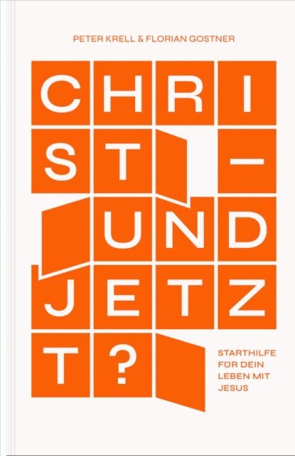 Florian Gostner, Peter Krell - Christ - und jetzt?, E-bok